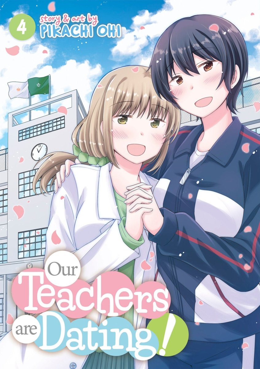 Our Teachers Are Dating! Vol. 4 - Walt's Comic Shop