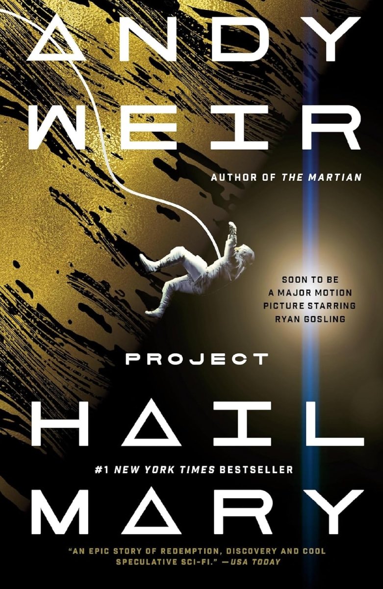 Project Hail Mary: A Novel by Andy Weir - Walt's Comic Shop