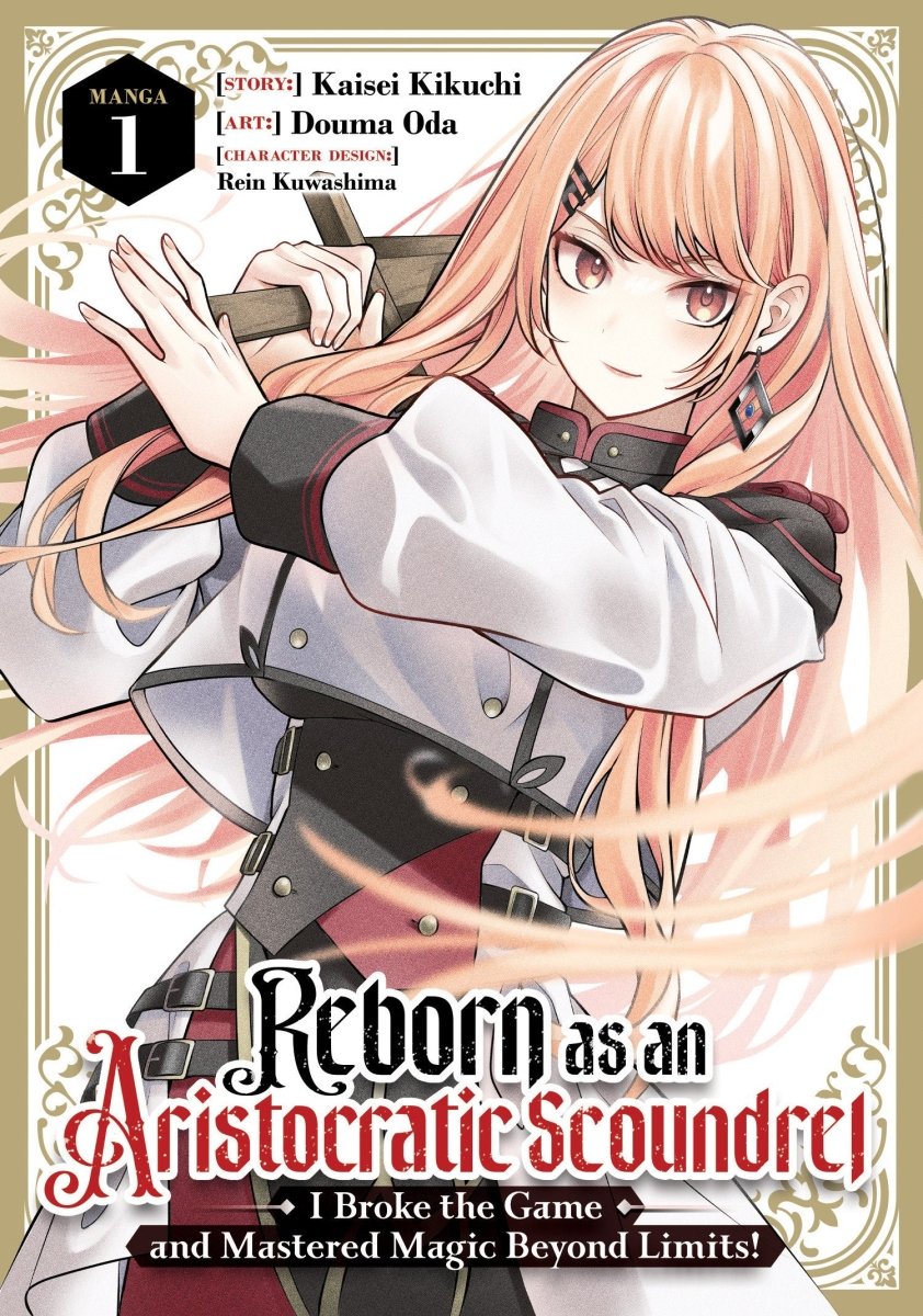 Reborn As An Aristocratic Scoundrel, I Broke The Game And Mastered Magic Beyond Limits! (Manga) Vol. 1 *PRE - ORDER* - Walt's Comic Shop