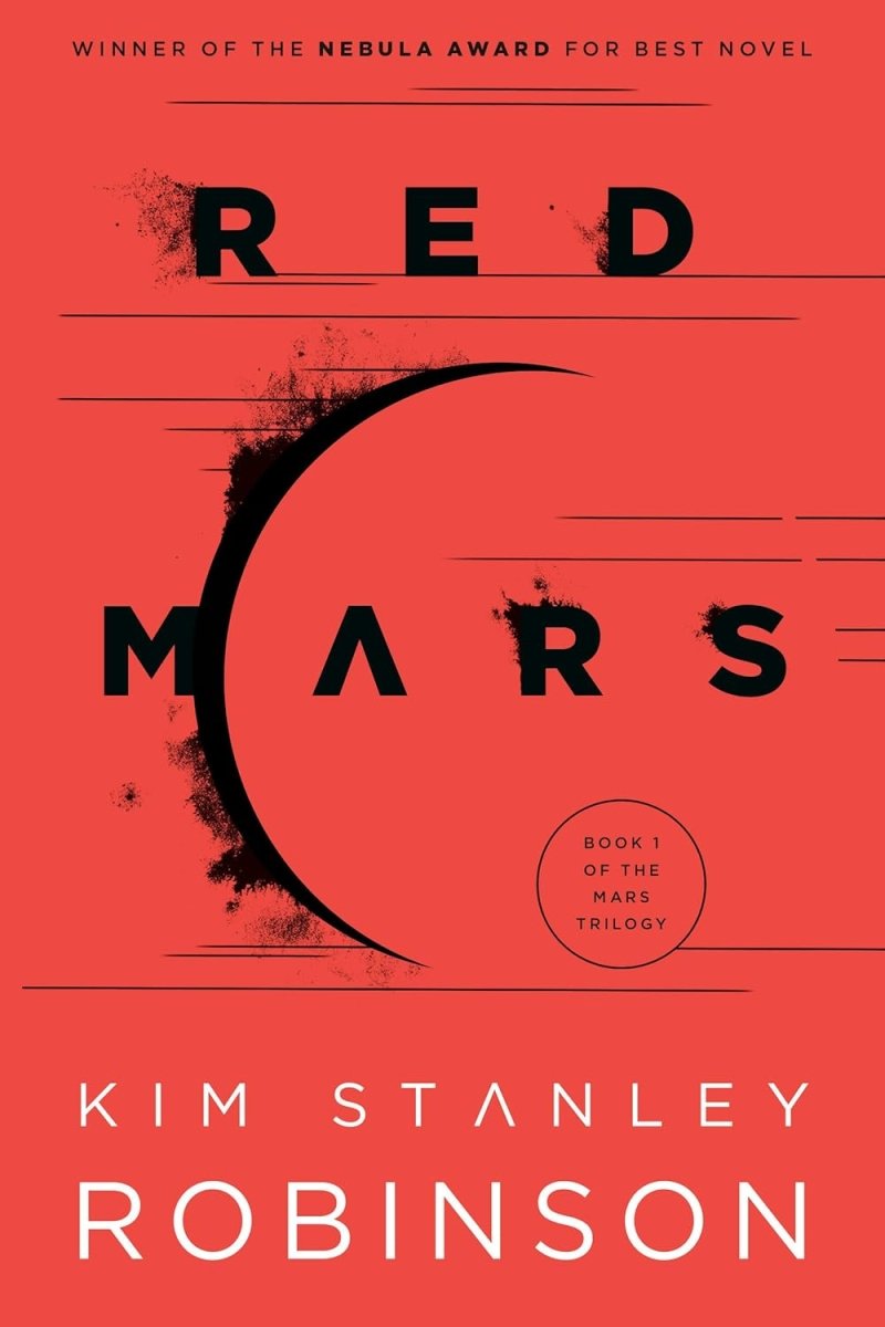 Red Mars by Kim Stanley Robinson (Novel) - Walt's Comic Shop