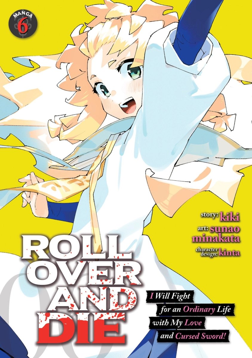 Roll Over And Die: I Will Fight For An Ordinary Life With My Love And Cursed Sword! (Manga) Vol. 6 - Walt's Comic Shop