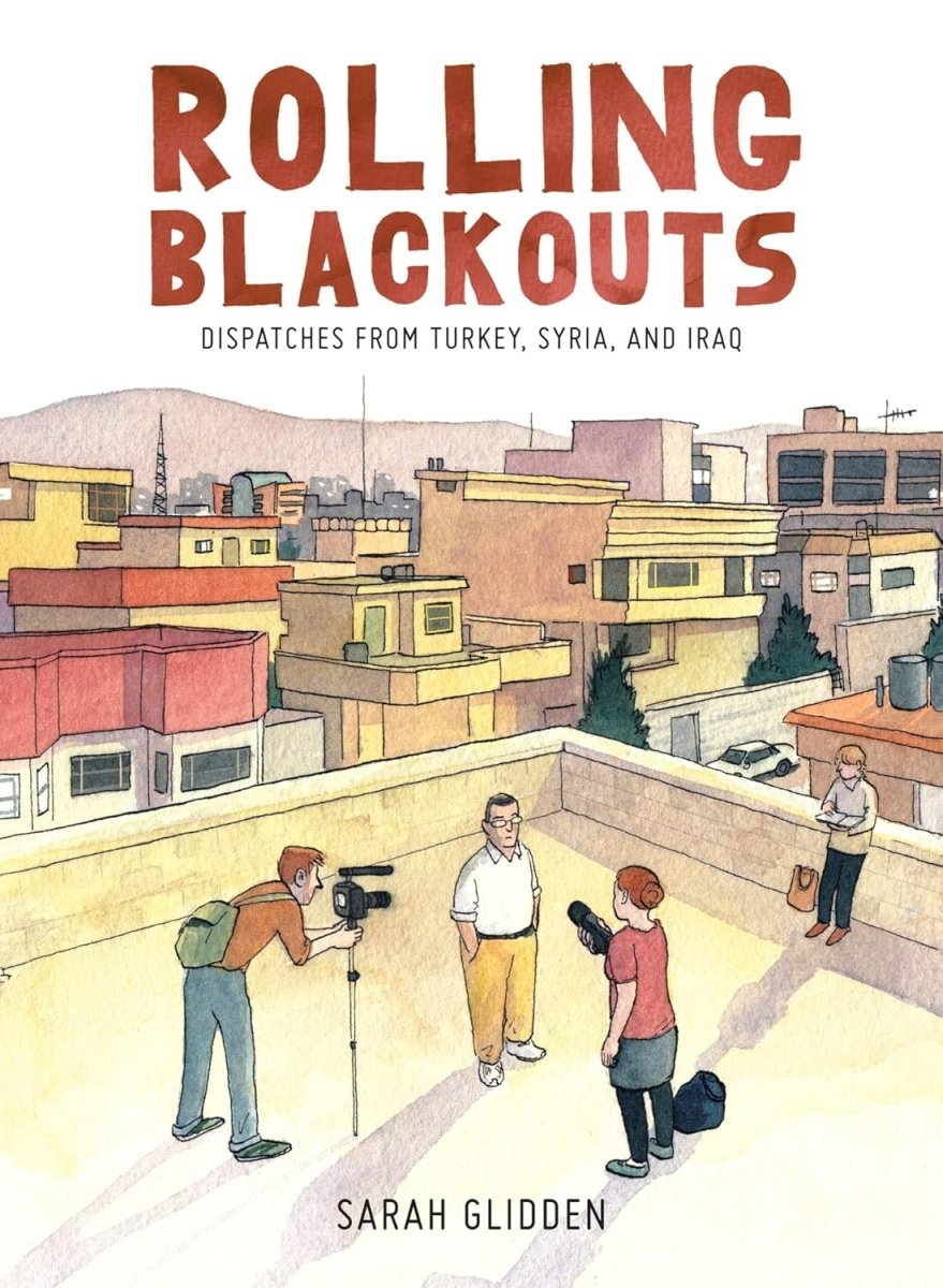 Rolling Blackouts HC by Sarah Glidden - Walt's Comic Shop