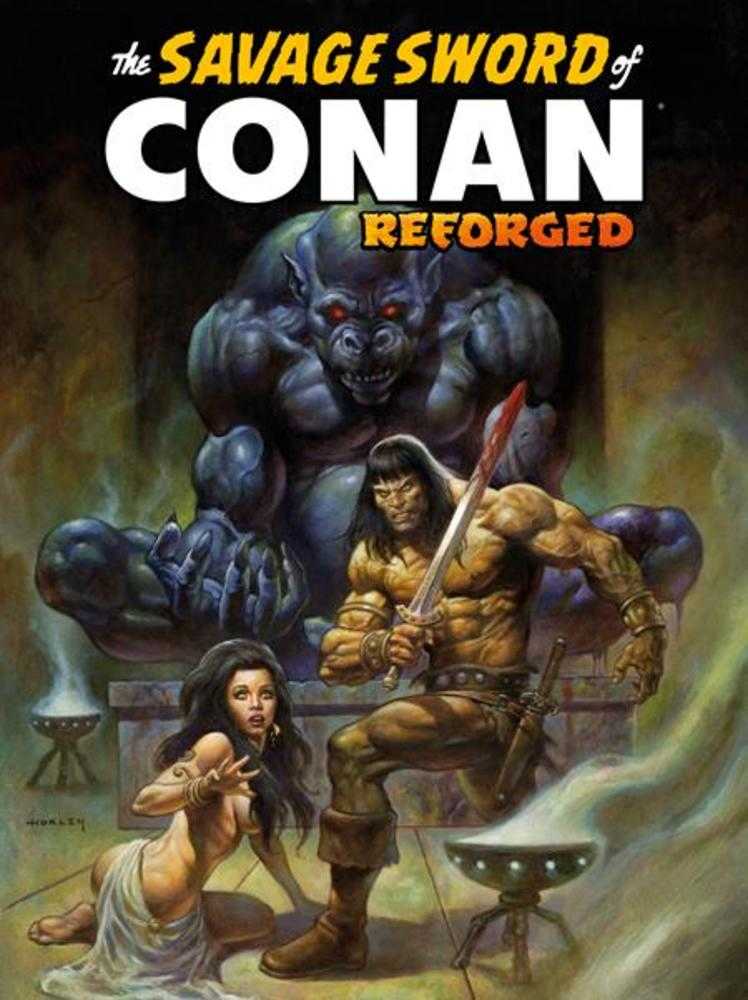 Savage Sword Of Conan Reforged 3 Cover C Alex Horley Foil Trade Variant (Mature) - Walt's Comic Shop