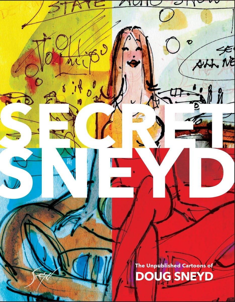 Secret Sneyd: The Unpublished Cartoons Of Doug Sneyd HC - Walt's Comic Shop