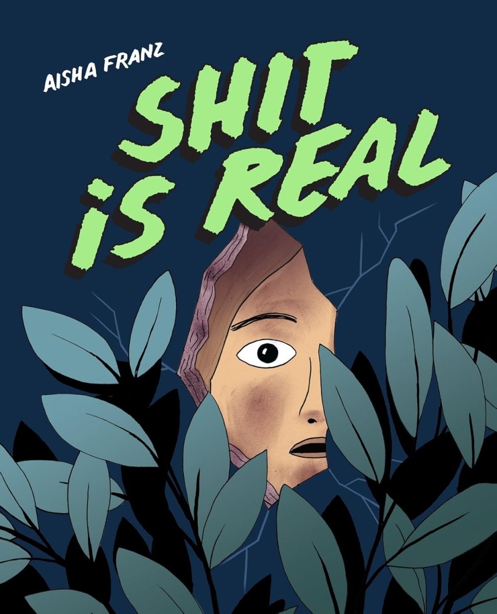 Shit Is Real TP by Aisha Franz - Walt's Comic Shop