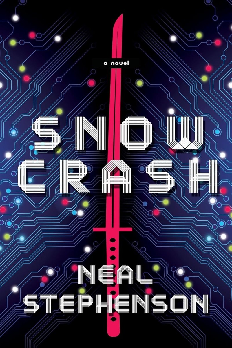 Snow Crash by Neal Stephenson (Novel) - Walt's Comic Shop