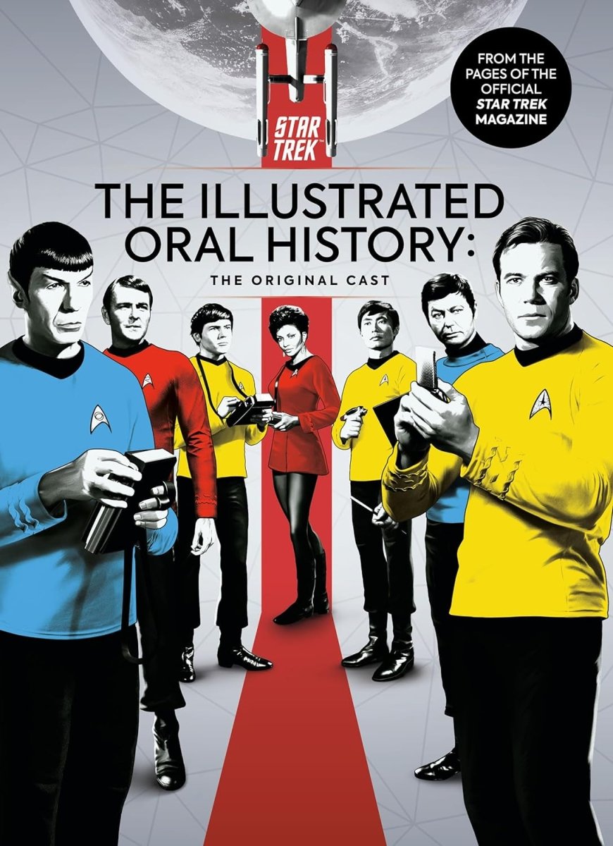 Star Trek: The Illustrated Oral History; The Original Cast HC - Walt's Comic Shop