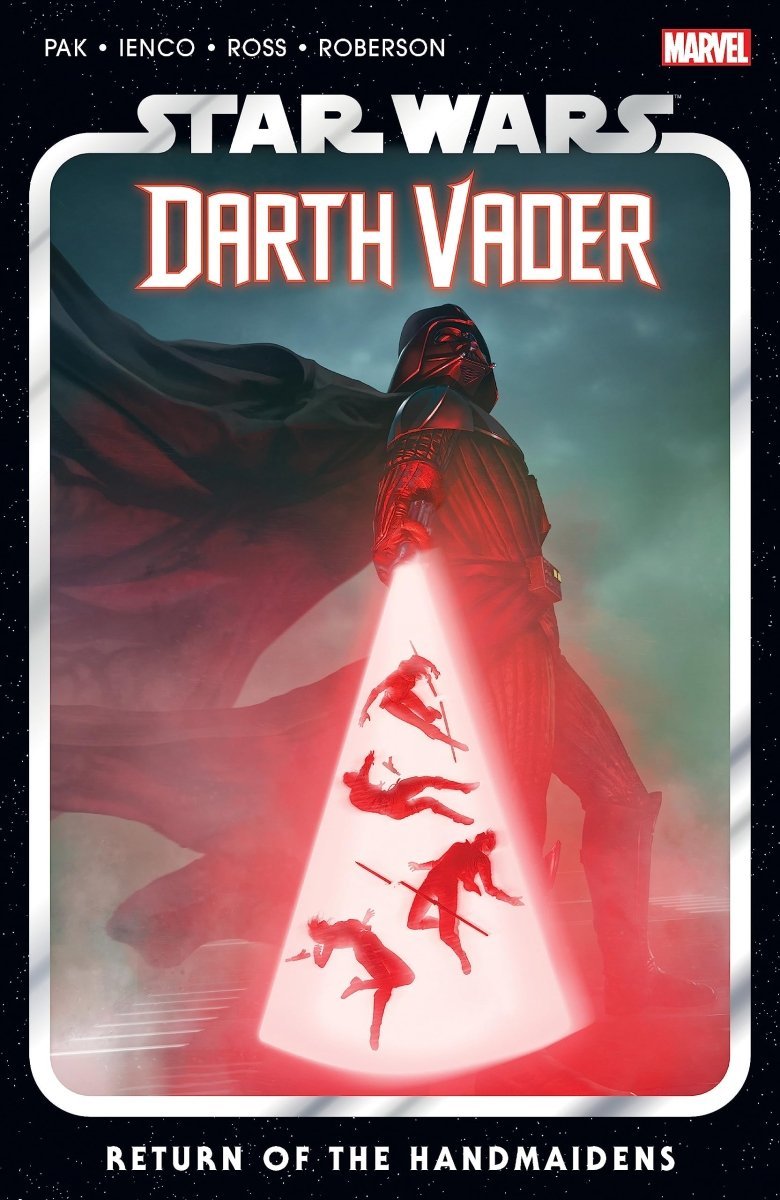 Star Wars: Darth Vader By Greg Pak Vol. 6 - Return Of The Handmaidens TP *DAMAGED* - Walt's Comic Shop