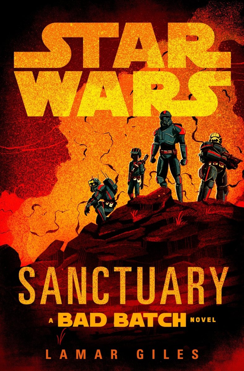Star Wars: Sanctuary (A Bad Batch Novel) HC *PRE - ORDER* - Walt's Comic Shop