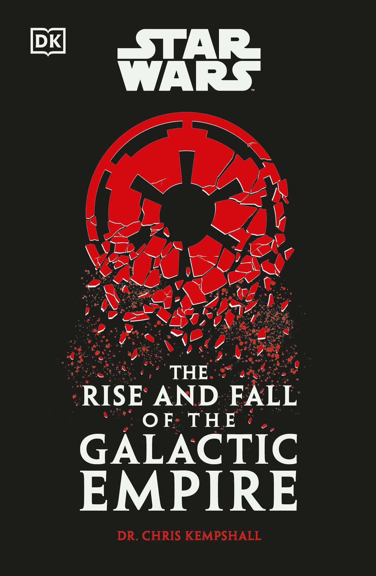 Star Wars The Rise and Fall of the Galactic Empire (Novel)
