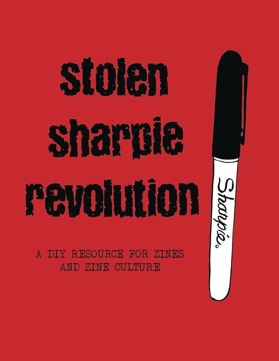 Stolen Sharpie Revolution: A DIY Resource For Zines And Zine Culture TP - Walt's Comic Shop