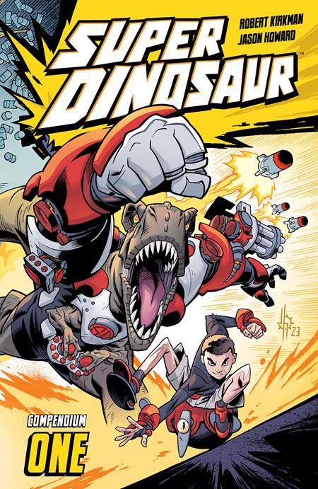 Super Dinosaur TP Compendium One by Robert Kirkman and Jason Howard - Walt's Comic Shop