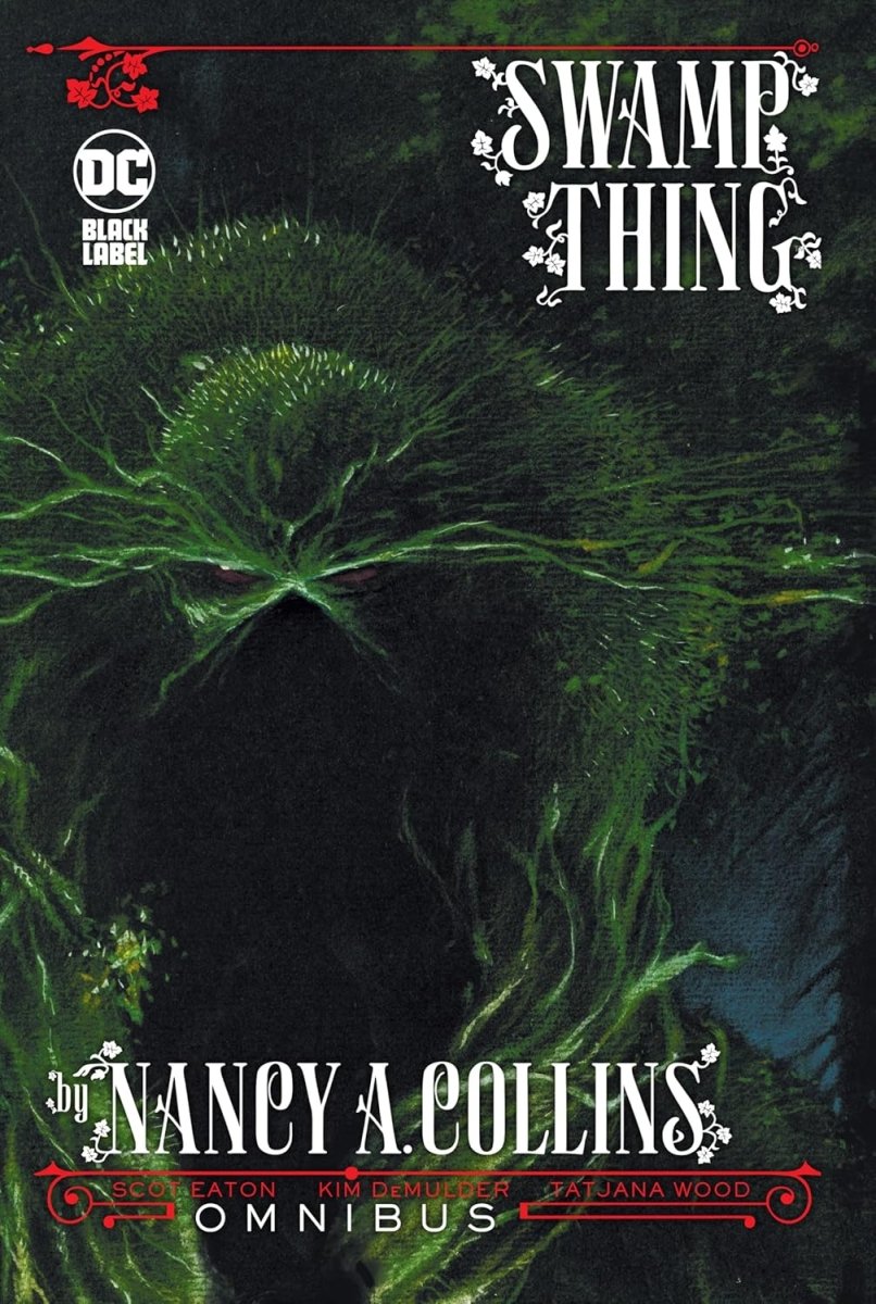 Swamp Thing By Nancy A Collins Omnibus HC (2024 Edition) - Walt's Comic Shop