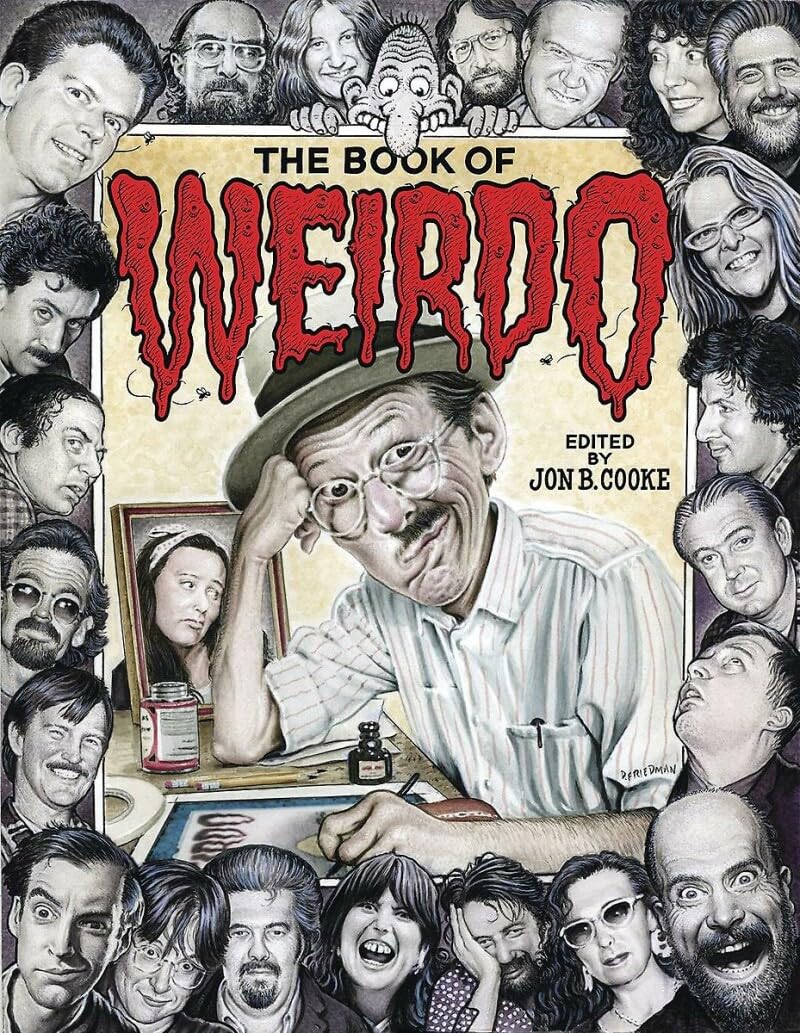 The Book Of Weirdo: A Retrospective Of R. Crumb's Legendary Humor Comics Anthology HC - Walt's Comic Shop