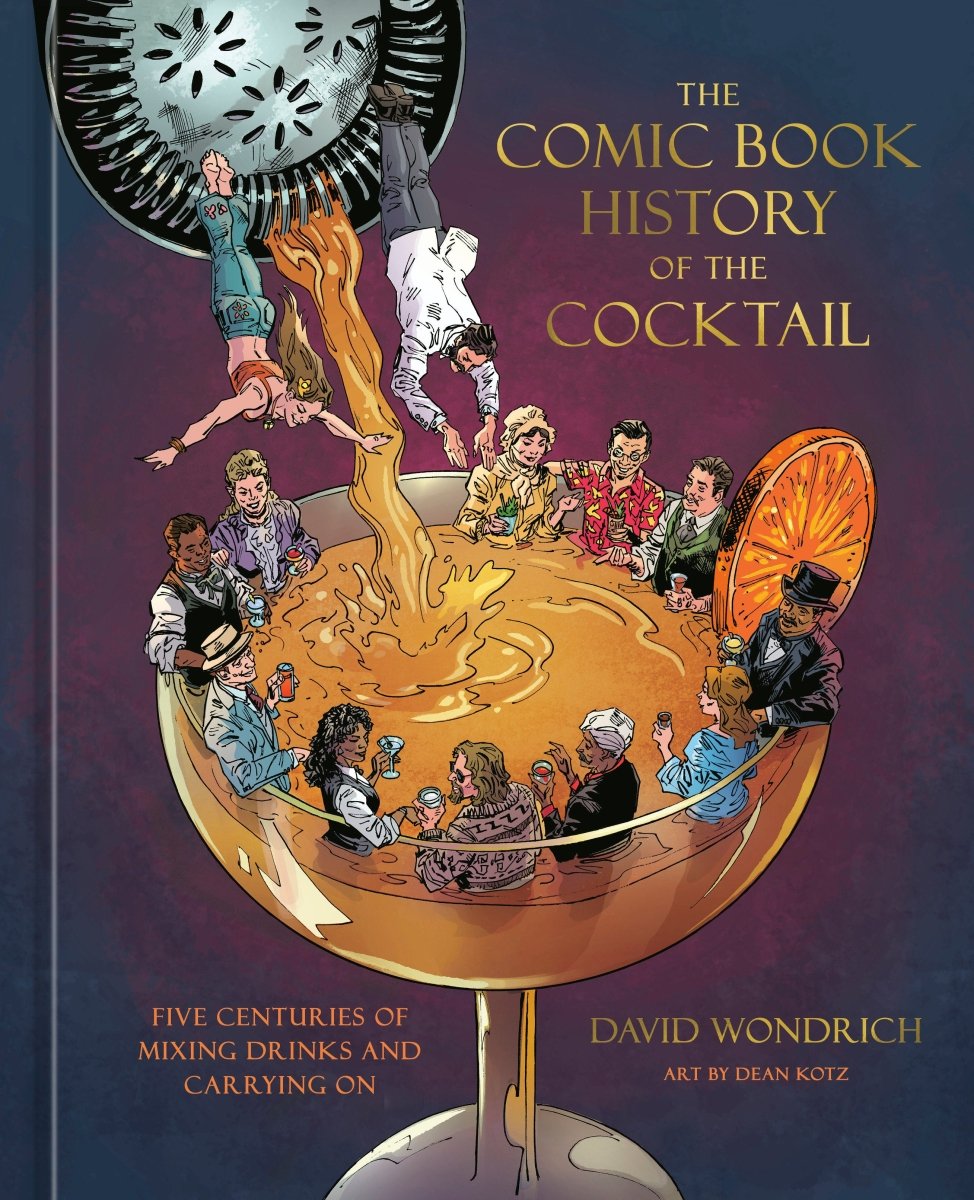 The Comic Book History Of The Cocktail *PRE - ORDER* - Walt's Comic Shop