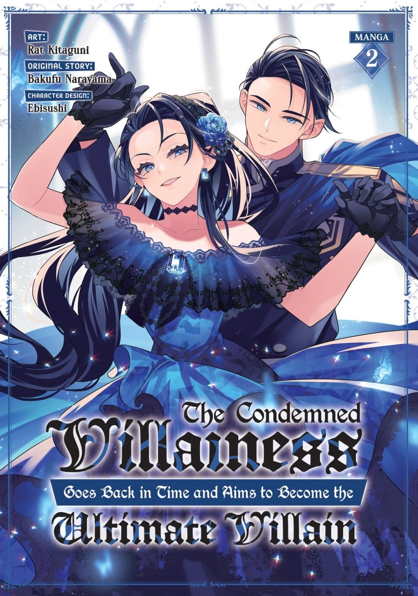 The Condemned Villainess Goes Back In Time And Aims To Become The Ultimate Villain (Manga) Vol. 2 - Walt's Comic Shop