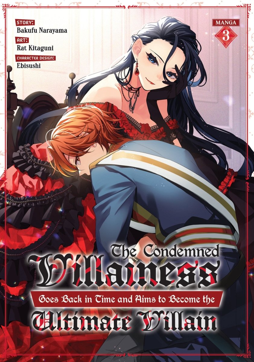 The Condemned Villainess Goes Back In Time And Aims To Become The Ultimate Villain (Manga) Vol. 3 - Walt's Comic Shop