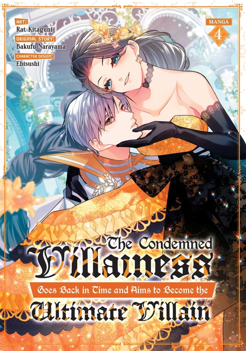 The Condemned Villainess Goes Back In Time And Aims To Become The Ultimate Villain (Manga) Vol. 4 - Walt's Comic Shop