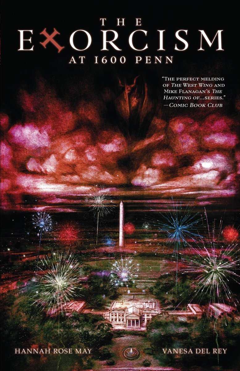 The Exorcism At 1600 Penn TP *PRE - ORDER* - Walt's Comic Shop