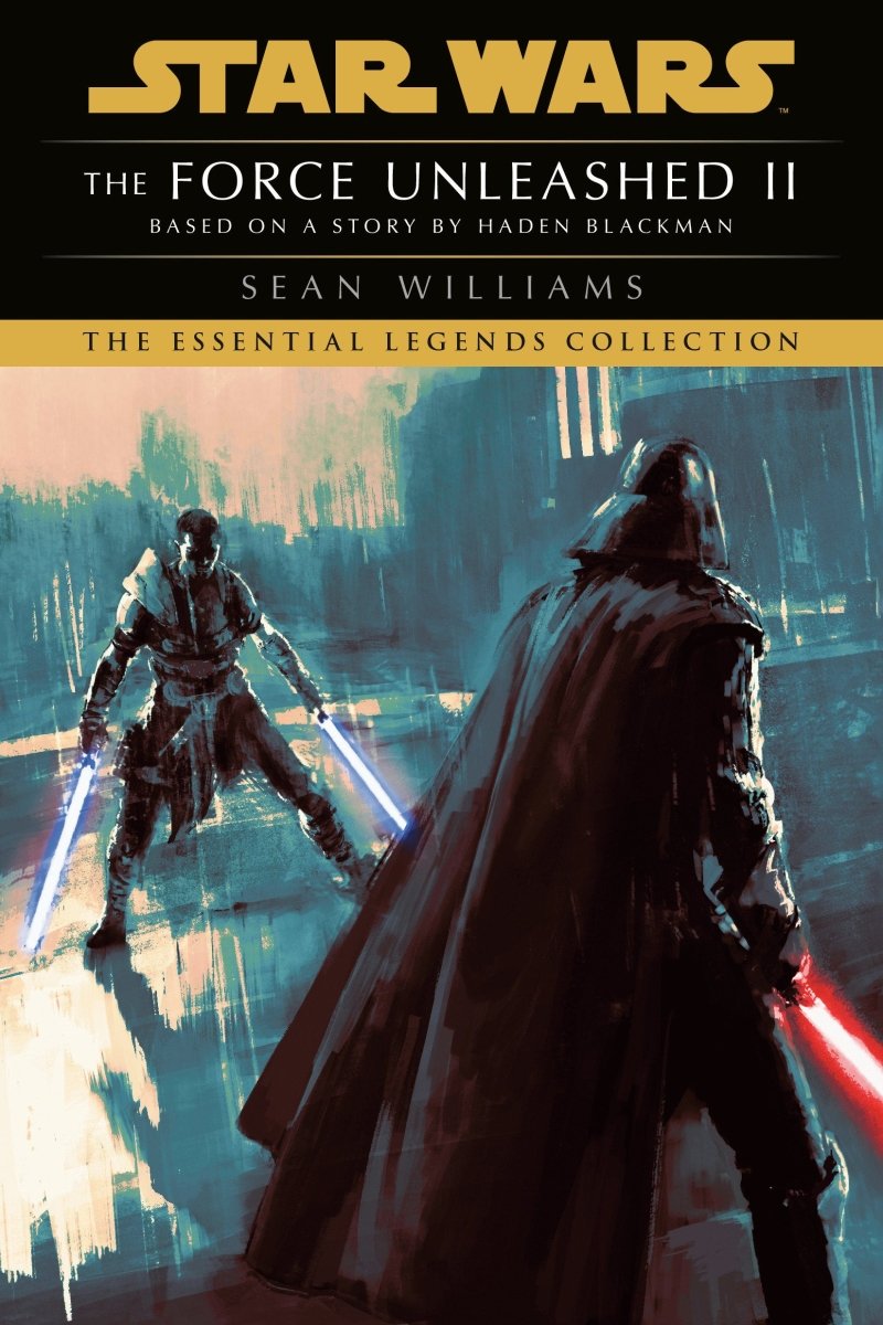 The Force Unleashed II: Star Wars Legends (Novel) - Walt's Comic Shop