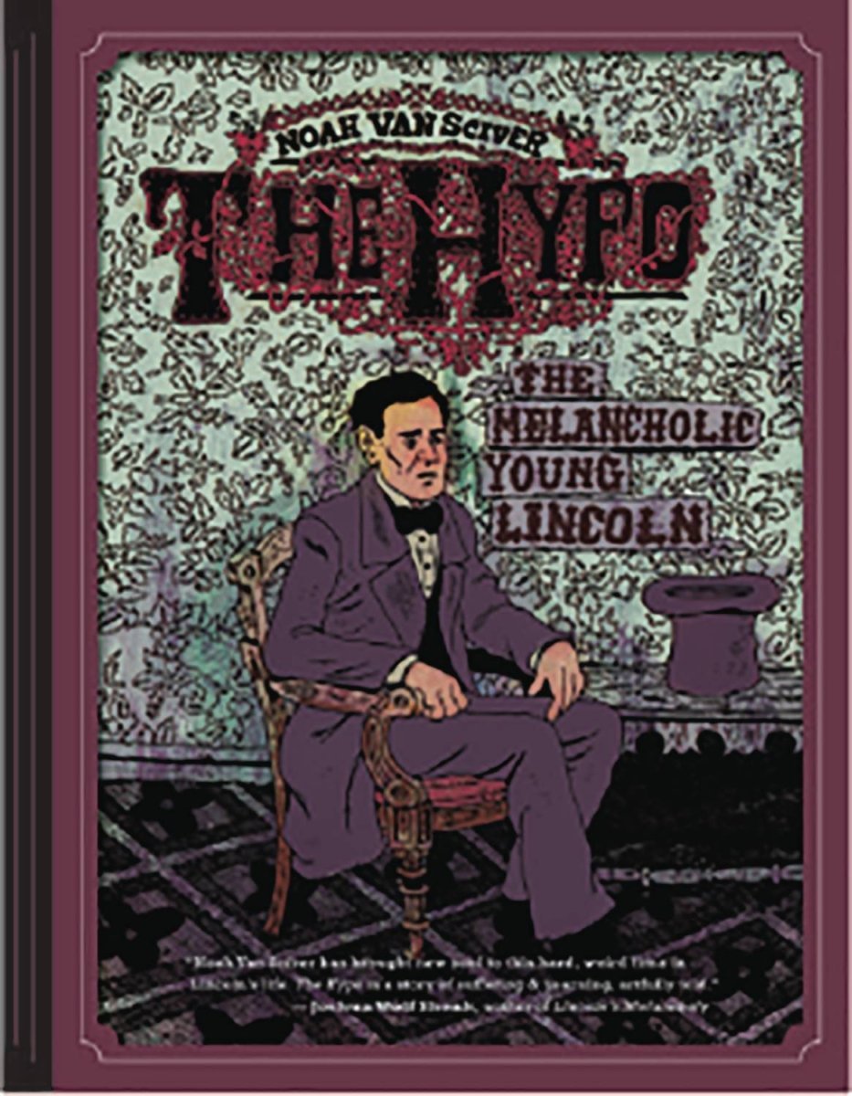 The Hypo: The Melancholic Young Lincoln by Noah Van Sciver HC *DAMAGED* - Walt's Comic Shop