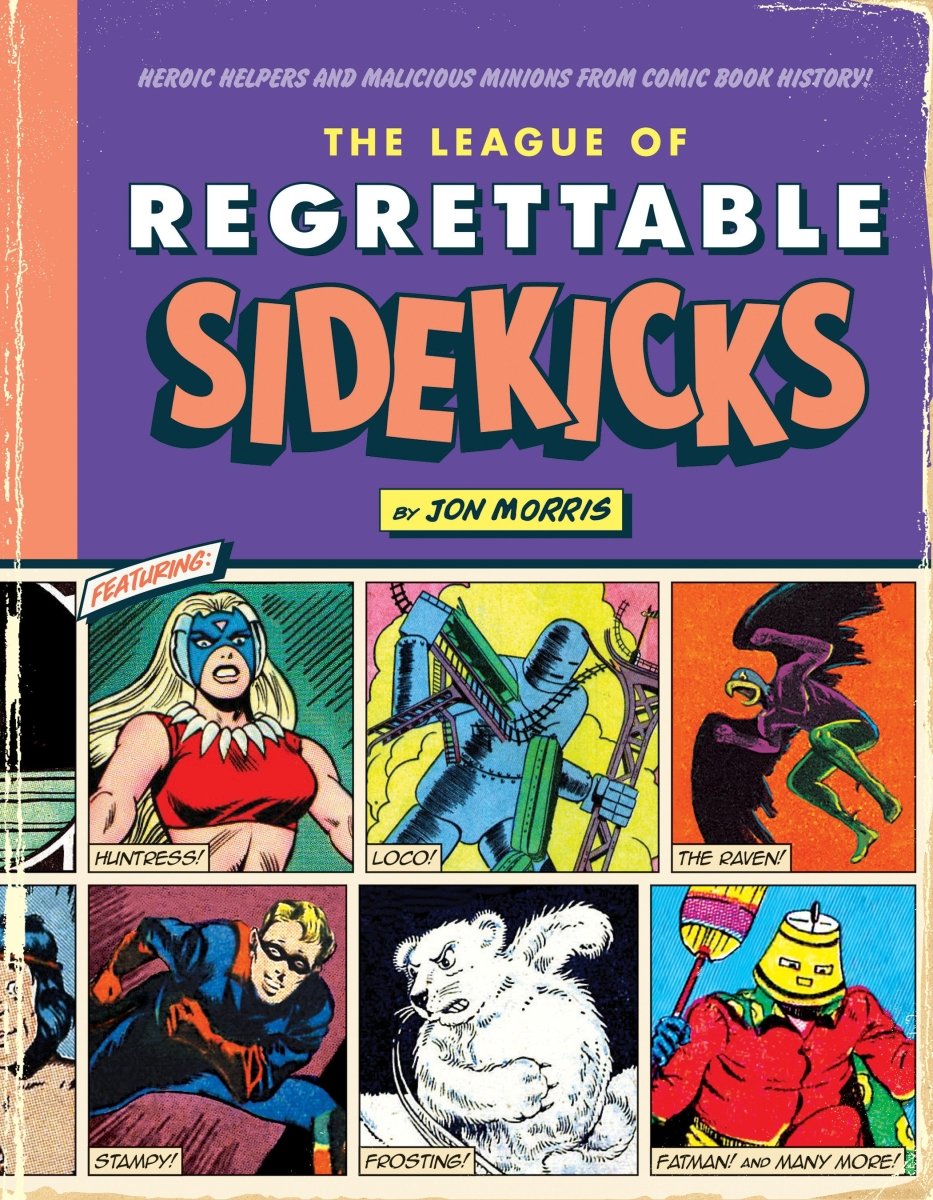 The League Of Regrettable Sidekicks HC - Walt's Comic Shop