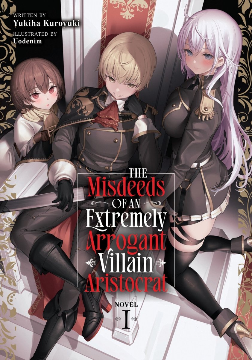 The Misdeeds Of An Extremely Arrogant Villain Aristocrat (Light Novel) Vol. 1 - Walt's Comic Shop