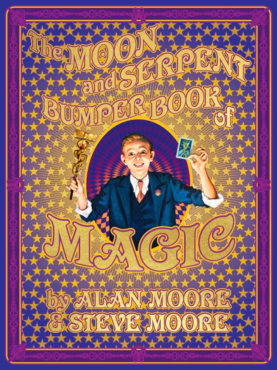 The Moon And Serpent Bumper Book Of Magic HC *PRE - ORDER* - Walt's Comic Shop