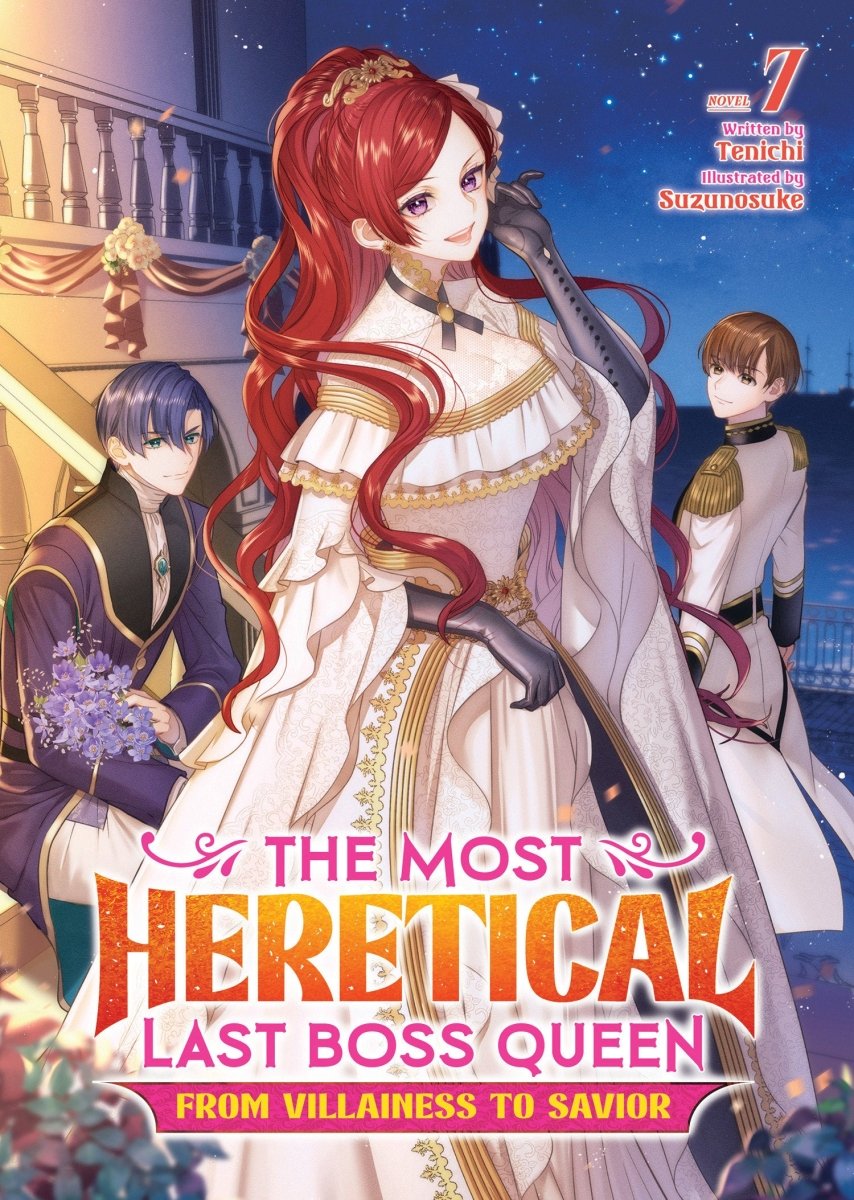 The Most Heretical Last Boss Queen: From Villainess To Savior (Light Novel) Vol. 7 - Walt's Comic Shop