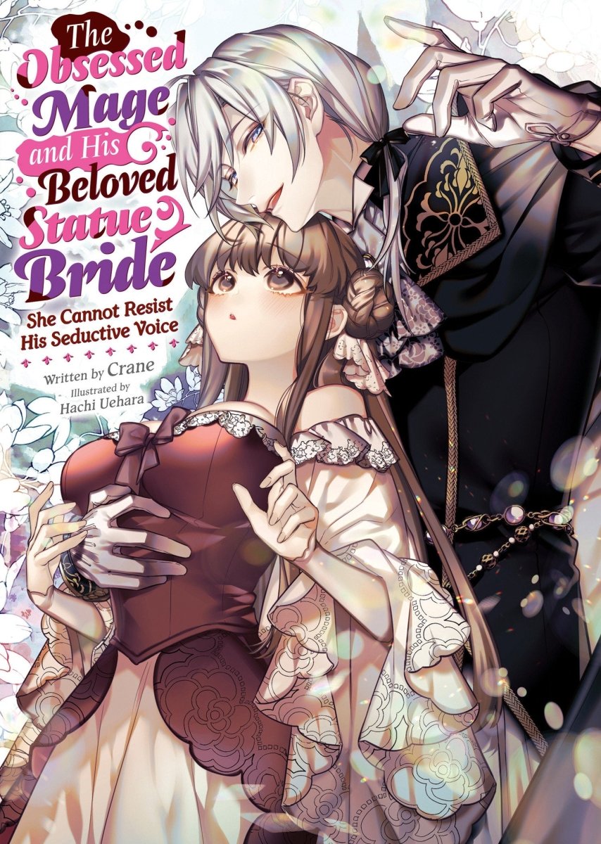 The Obsessed Mage And His Beloved Statue Bride: She Cannot Resist His Seductive Voice (Light Novel) - Walt's Comic Shop