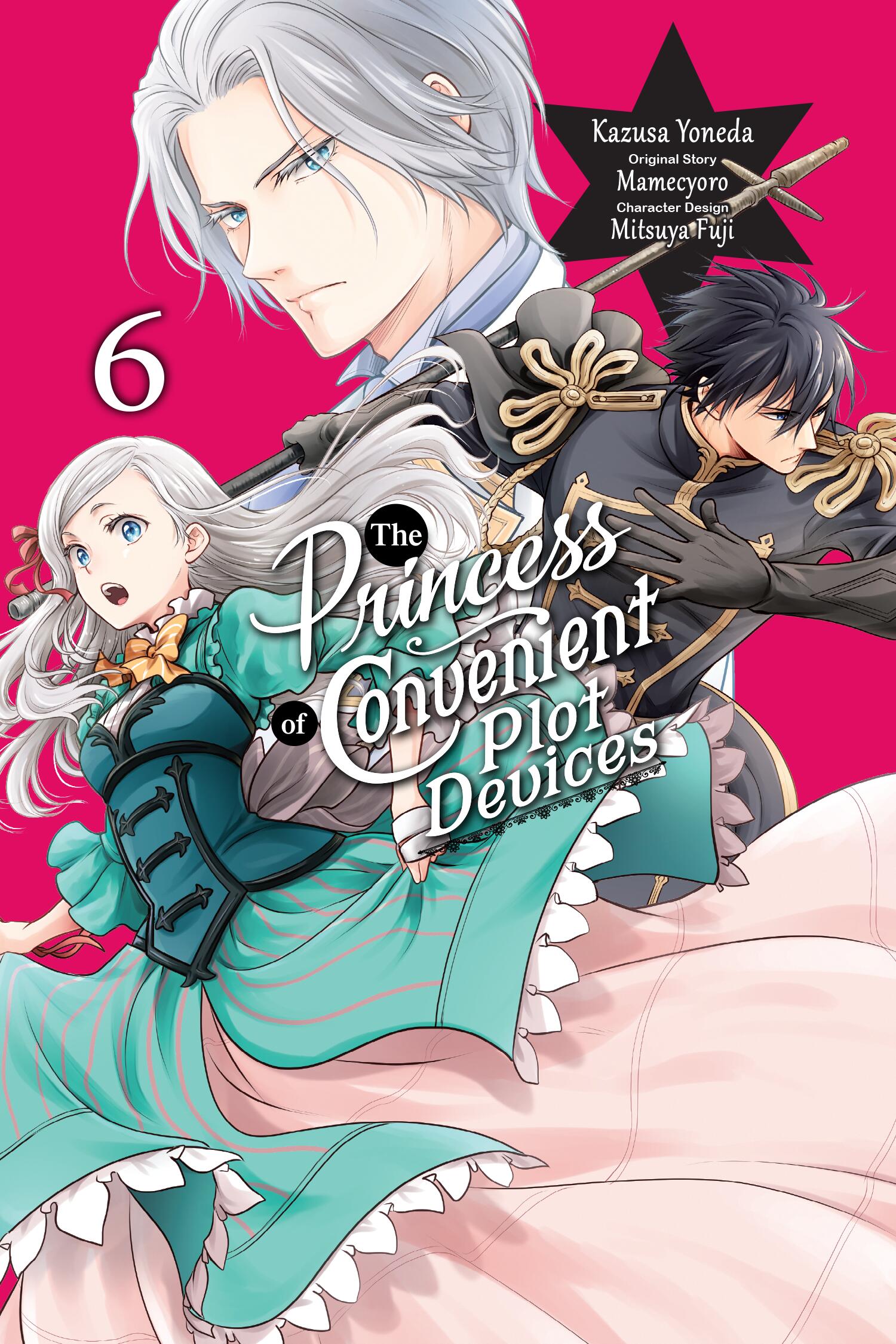 The Princess of Convenient Plot Devices Vol 06