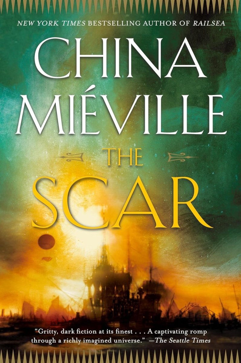 The Scar by China Miéville (Novel) - Walt's Comic Shop