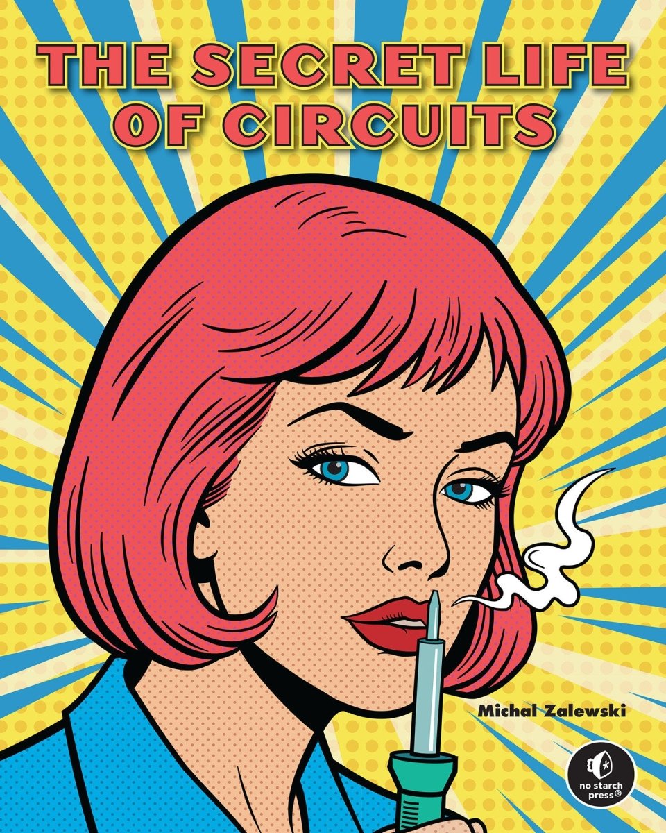 The Secret Life Of Circuits HC *PRE-ORDER* - Walt's Comic Shop