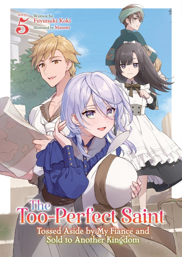 The Too - Perfect Saint: Tossed Aside By My Fiancé And Sold To Another Kingdom (Light Novel) Vol. 5 *PRE - ORDER* - Walt's Comic Shop