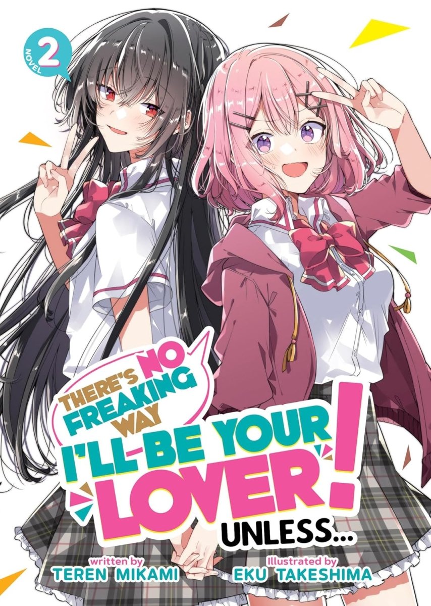 There's No Freaking Way I'll Be Your Lover! Unless... (Light Novel) Vol. 2 - Walt's Comic Shop