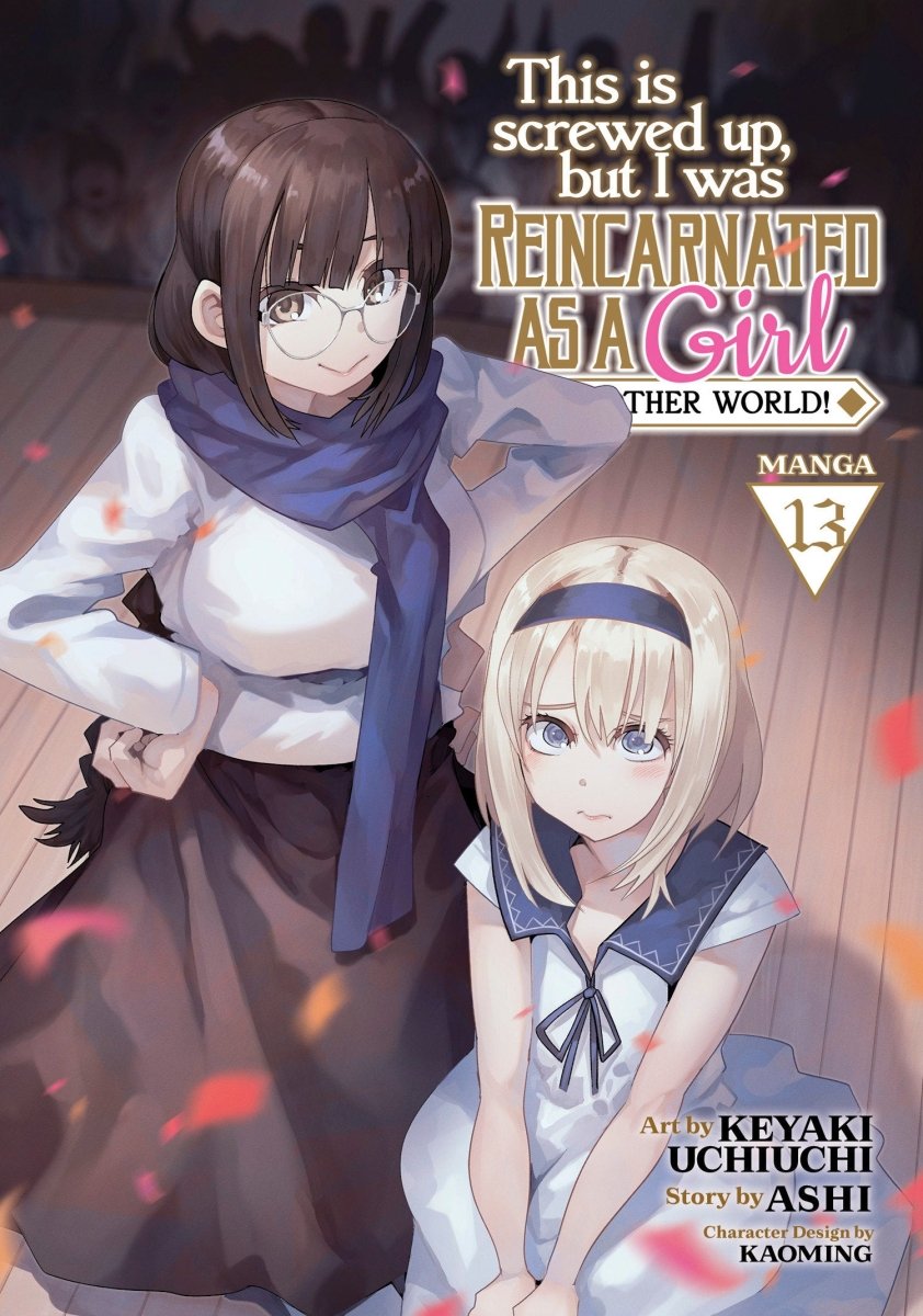 This Is Screwed Up, But I Was Reincarnated As A Girl In Another World! (Manga) Vol. 13 - Walt's Comic Shop