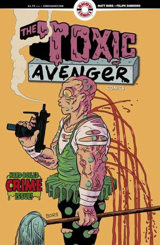 Toxic Avenger Comics 2 Cover B 3 Copy Matt Bors Unlock Variant (Mature) - Walt's Comic Shop