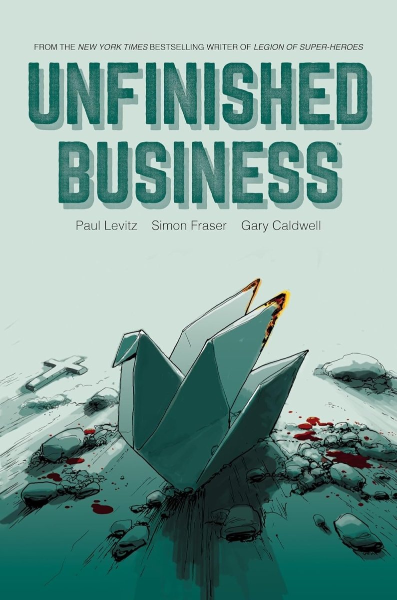 Unfinished Business HC - Walt's Comic Shop