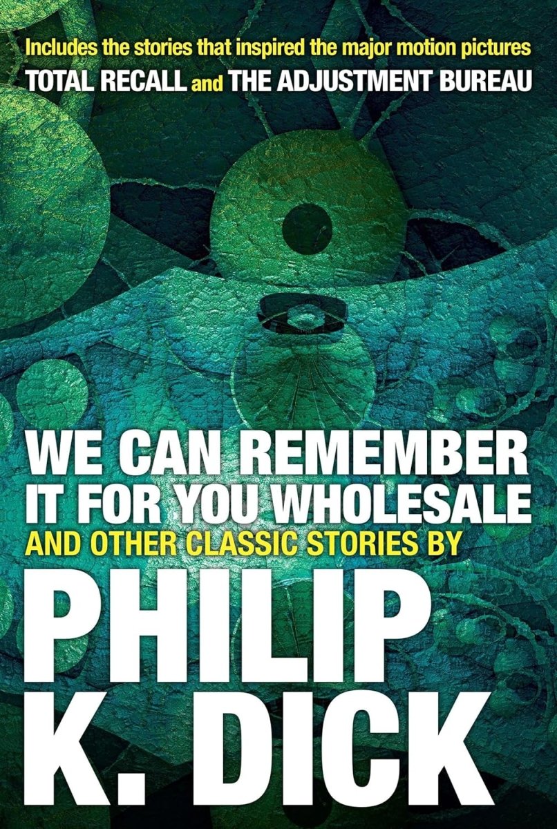 We Can Remember It For You Wholesale And Other Classic Stories - Walt's Comic Shop