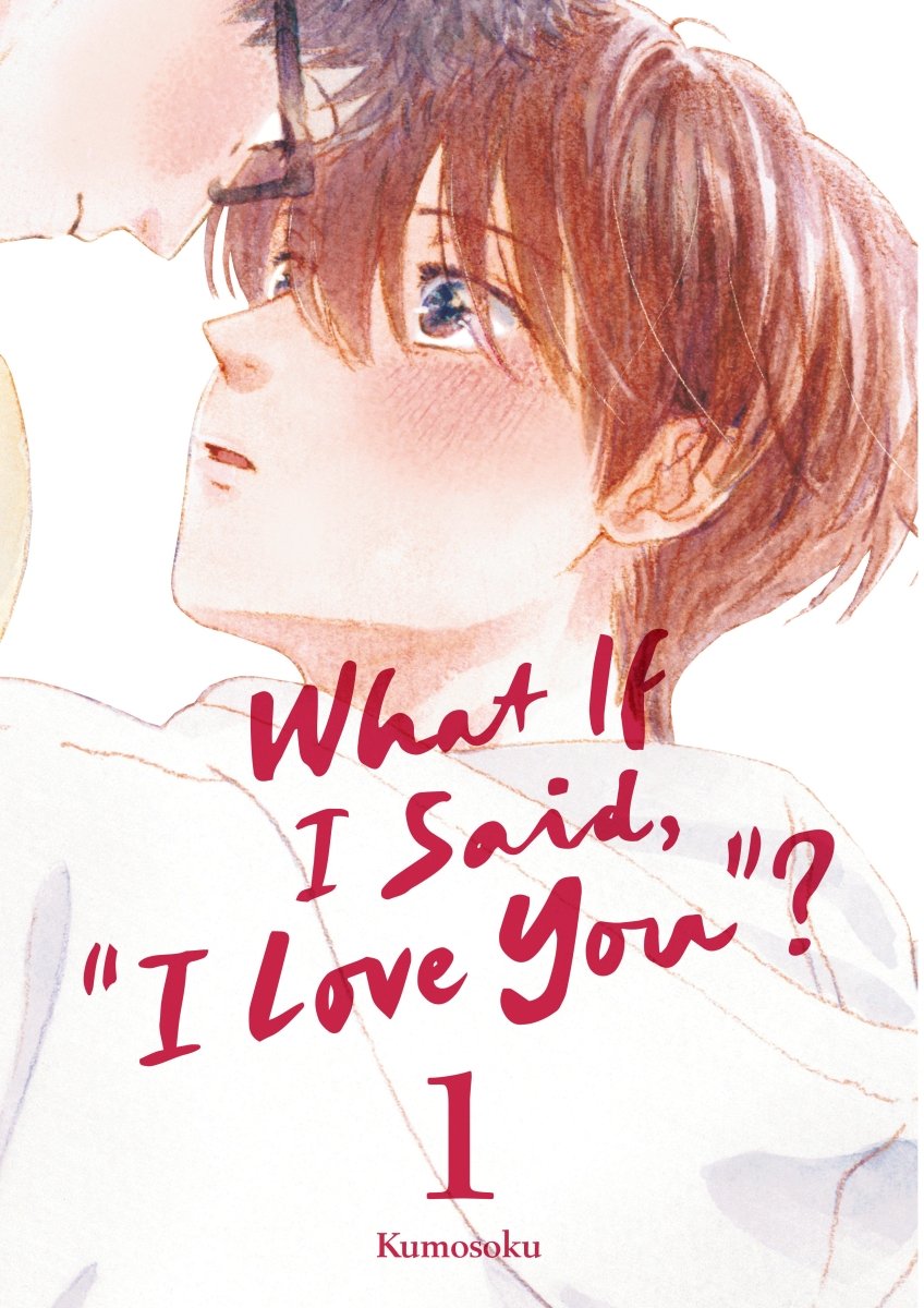 What If I Said, "I Love You"? 1 *PRE - ORDER* - Walt's Comic Shop