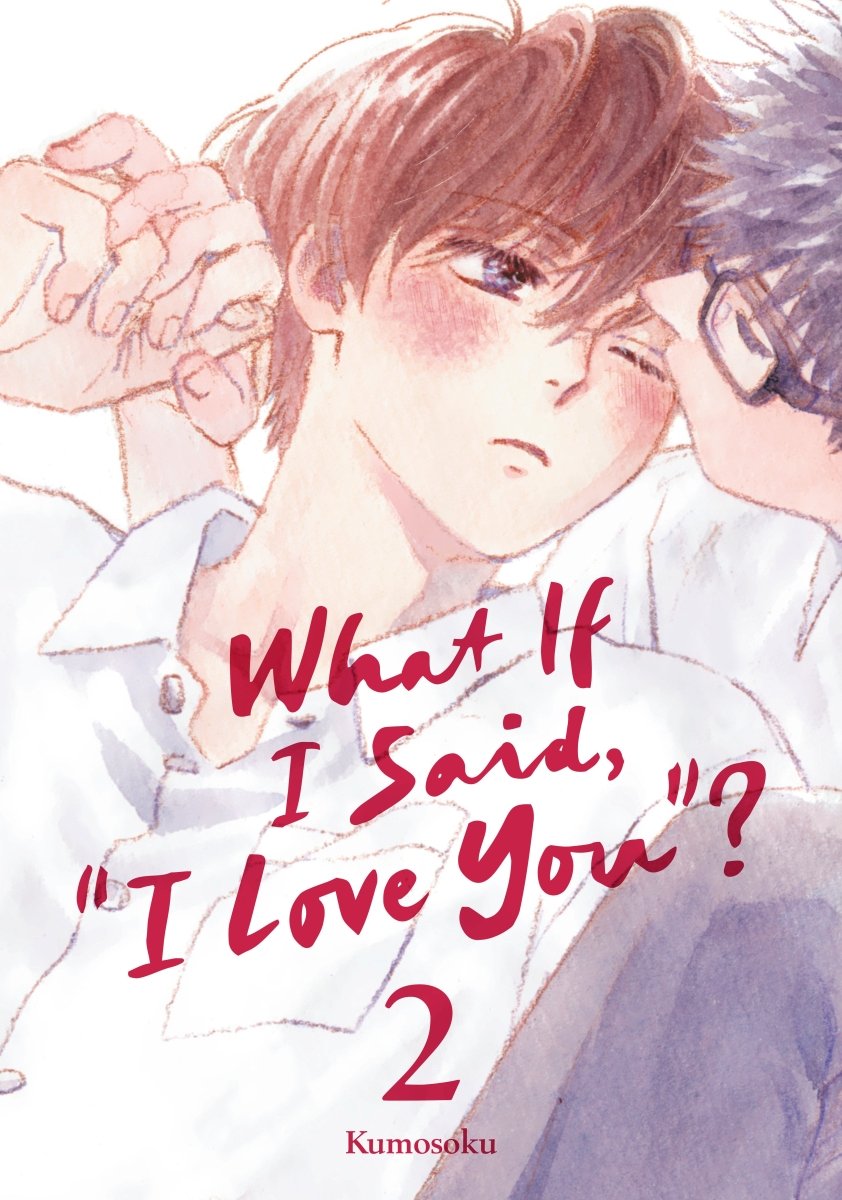 What If I Said, "I Love You"? 2 *PRE - ORDER* - Walt's Comic Shop