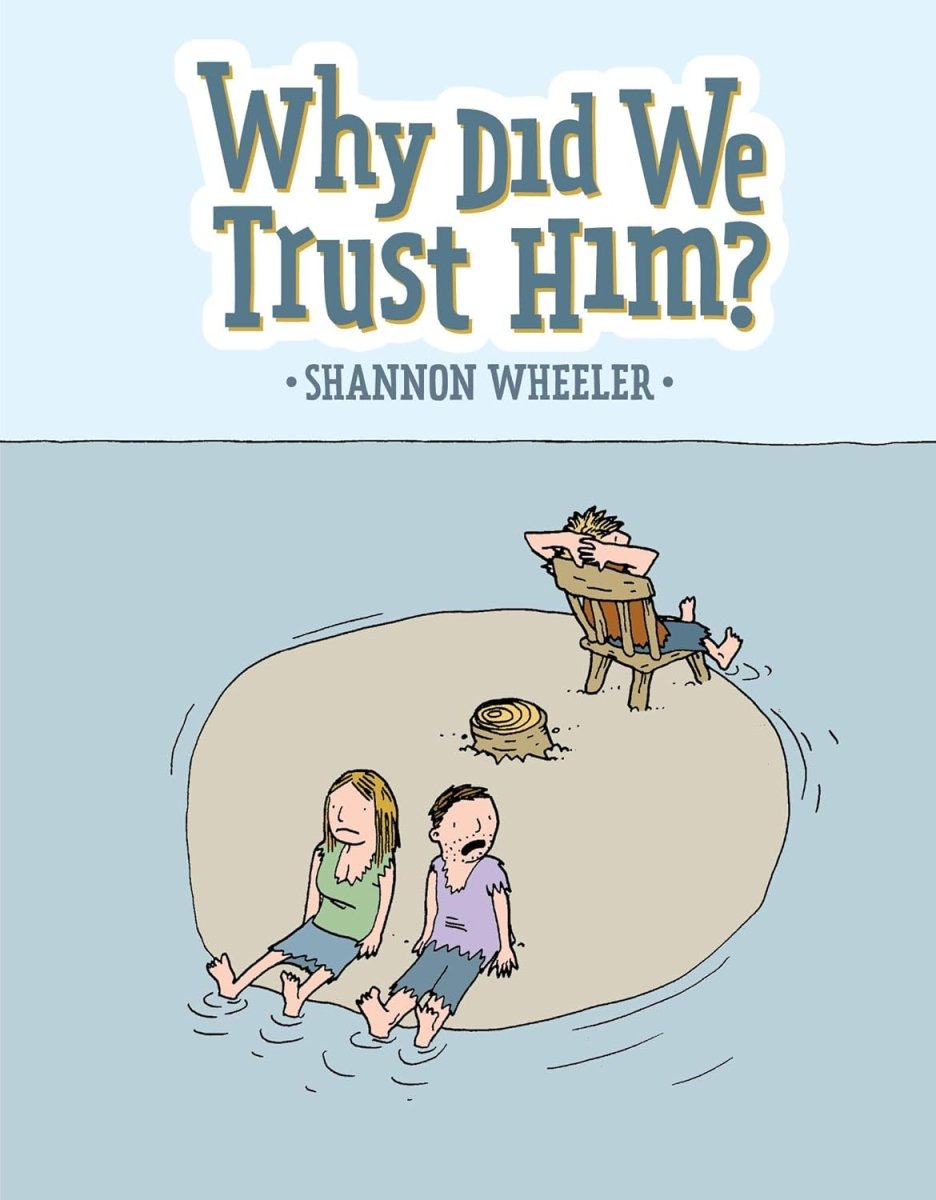 Why Did We Trust Him? TP - Walt's Comic Shop