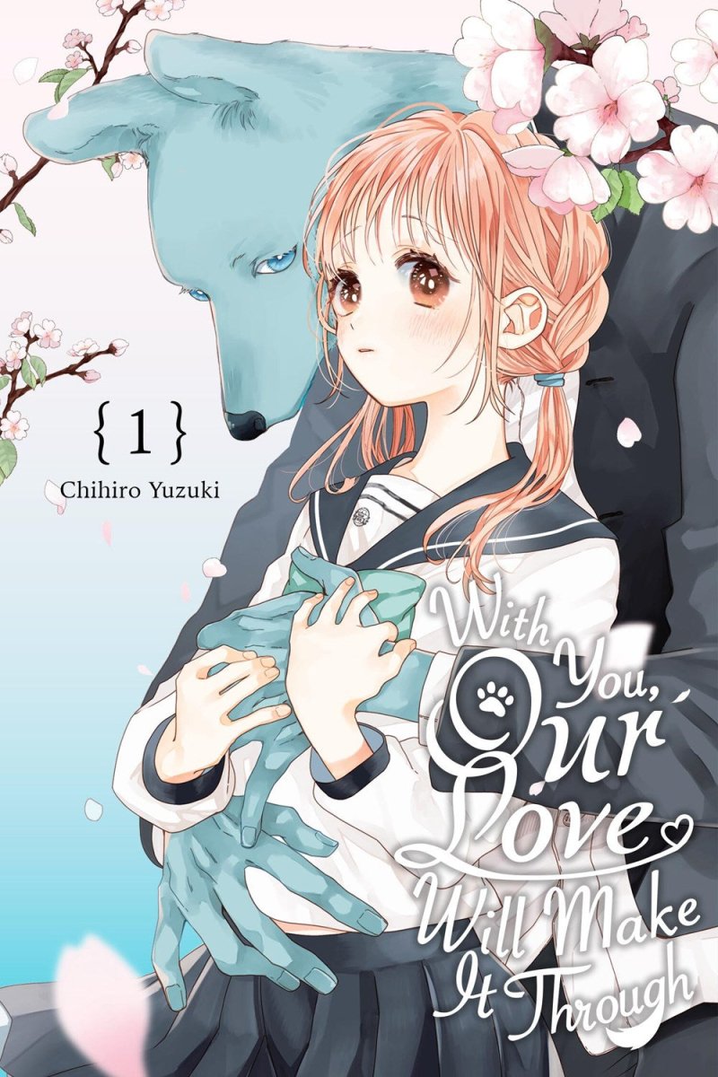 With You, Our Love Will Make It Through GN Vol 01 - Walt's Comic Shop