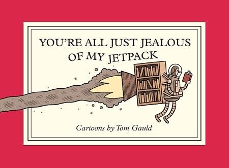 You're All Just Jealous Of My Jetpack TP - Walt's Comic Shop