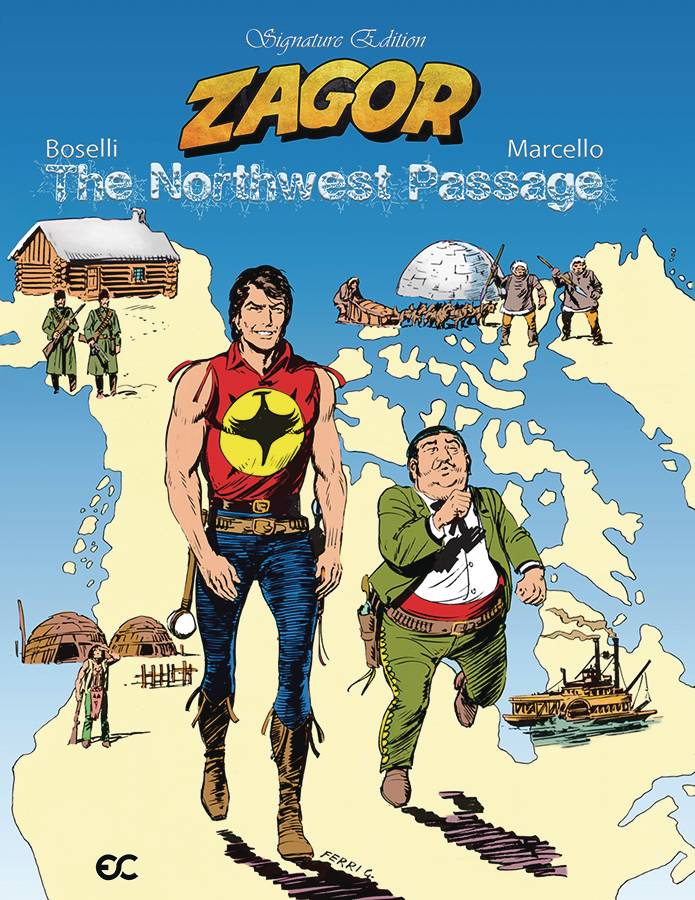 Zagor Northwest Passage Signature Ed *PRE - ORDER* - Walt's Comic Shop