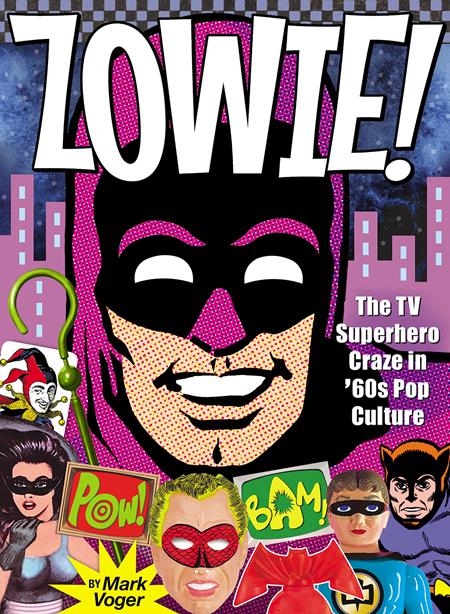 Zowie The TV Superhero Craze In The 60s Pop Culture HC - Walt's Comic Shop