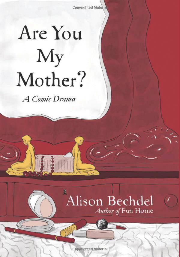 Are You My Mother A Comic Drama? by Alison Bechdel - Walt's Comic Shop