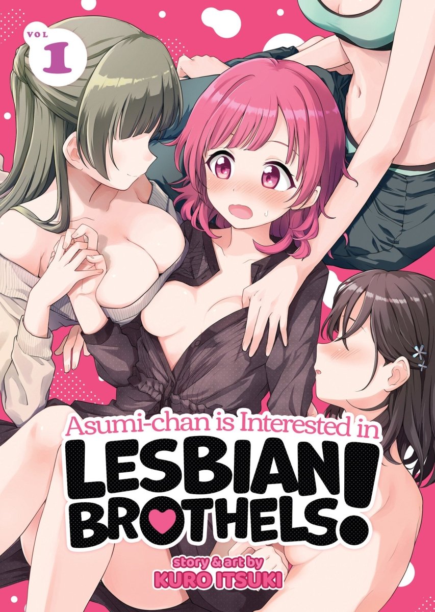 Asumi-Chan Is Interested In Lesbian Brothels! Vol. 1 - Walt's Comic Shop