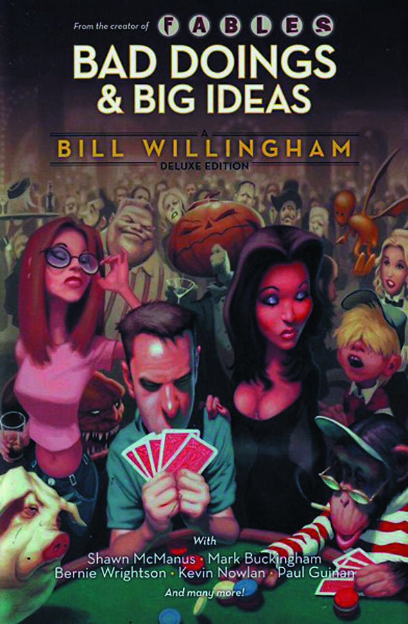 Bad Doings And Big Ideas: A Bill Willingham Deluxe Edition HC - Walt's Comic Shop