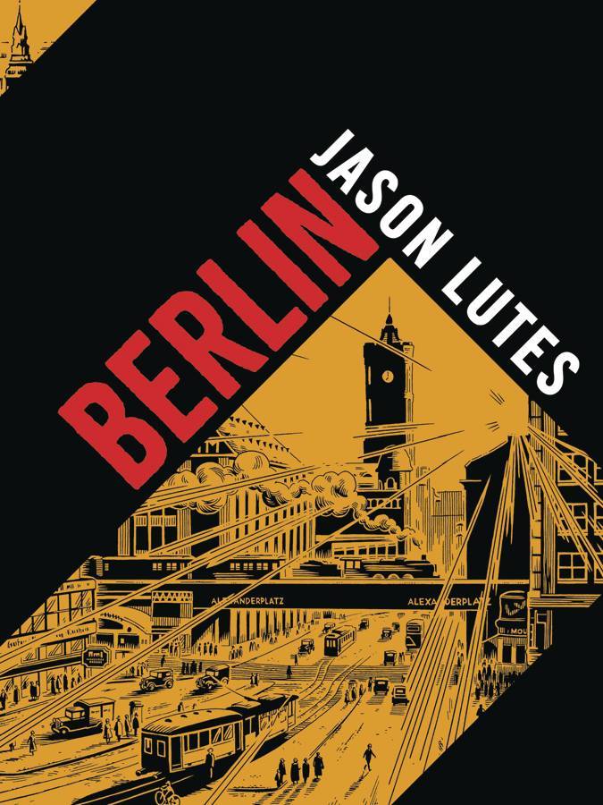 Berlin Complete Edition by Jason Lutes TP - Walt's Comic Shop